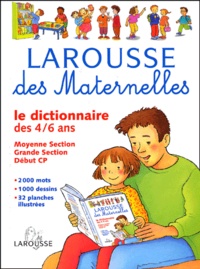  Collectif - Larousse des Maternelles - Le dictionnaire des 4/6 ans.