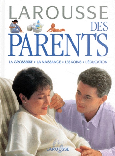 Larousse Des Parents La Grossesse La Naissance De Collectif Livre Decitre Larousse Des Parents La Grossesse La Naissance De Collectif Livre Decitre