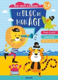  Collectif - Le bloc de mon âge (5-6 ans) - Qui veut s'amuser ? (Lion et tigre pirates).
