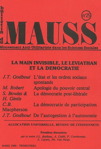  Collectif - Le Bulletin Du Mauss N°25 / Mars 1988 : La Main Invisible, Le Leviathan Et La Democratie.