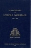  Collectif - Le Centenaire De L'Ecole Normale (1795-1895). Edition Du Bicentenaire.