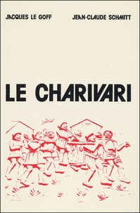  Collectif - Le charivari. - Actes de la table ronde organisée à Paris (25-27 avril 1977) par l'EHESS et le CNRS.