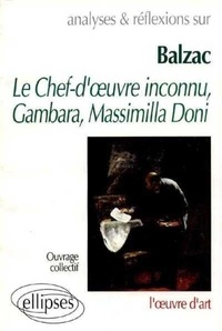  Collectif - Le Chef-d'oeuvre inconnu, Gambara, Massimilla Doni de Balzac.
