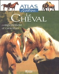  Collectif - Le Cheval. Comportement Et Caracteres.