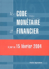 Collectif - Le code monétaire et financier - Partie législative.