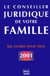 Le Conseiller Juridique De Votre Famille. Edition 2001