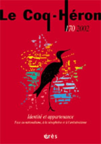  Collectif - Le Coq-Heron N° 170 Septembre 2002 : Identite Et Appartenance. Face Au Nationalisme, A La Xenophobie Et A L'Antisemitisme.