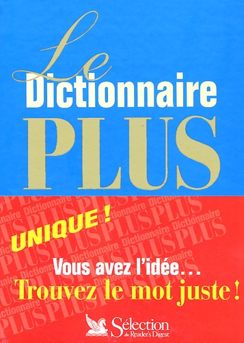  Collectif - Le Dictionnaire Plus, De L'Idee Aux Mots.
