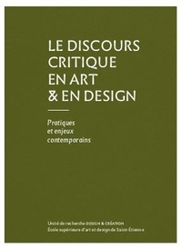  Collectif - Le Discours critique en art & en design - Pratiques et enjeux contemporains.