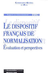  Collectif - Le Dispositif Francais De Normalisation. Evaluation Et Perspectives.