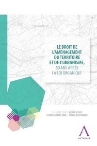  Collectif - LE DROIT DE L'AMÉNAGEMENT DU TERRITOIRE ET DE L'URBANISME, 50 ANS APRÈS LA LOI O.
