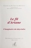  Collectif et Béatrice Didier - Le fil d'Ariane - L'imaginaire du labyrinthe.