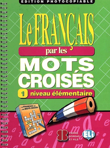  Collectif - Le Francais Par Les Mots Croises 1 Niveau Elementaire.