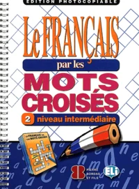 Le Francais Par Les Mots Croises 2 Niveau Intermediaire