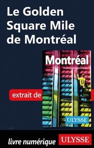  Collectif - Le Golden Square Mile de Montréal.