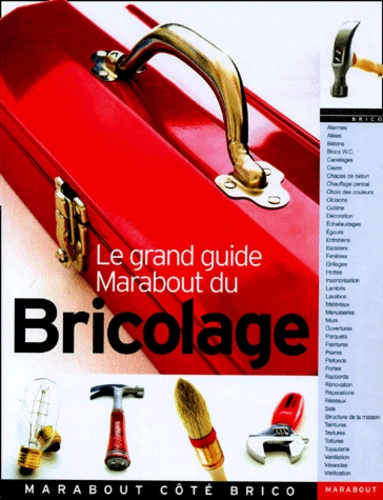 Collectif - Le Grand Guide Marabout Du Bricolage.