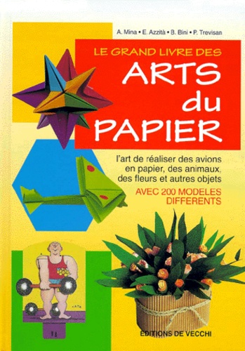  Collectif - Le Grand Livre Des Arts Du Papier.
