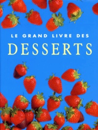  Collectif - Le Grand Livre Des Desserts.