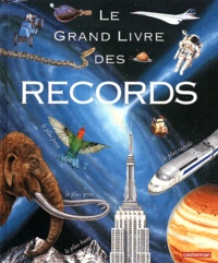  Collectif - Le grand livre des records.