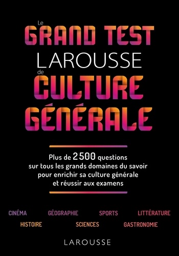  Collectif - Le Grand Test Larousse de culture générale.