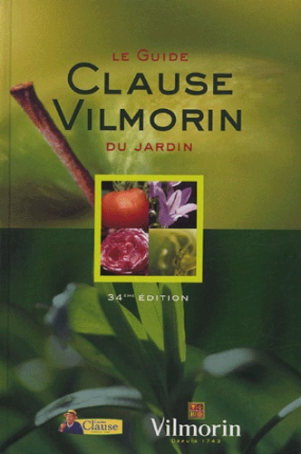  Collectif - Le Guide Clause Vilmorin du jardin.