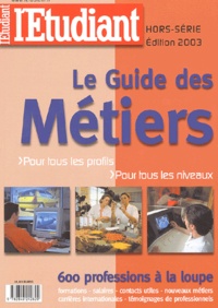  Collectif - Le Guide Des Metiers. Edition 2003.
