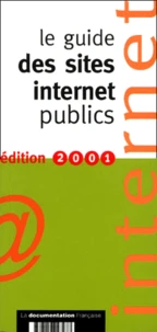 Le Guide Des Sites Internet Publics. Edition 2001