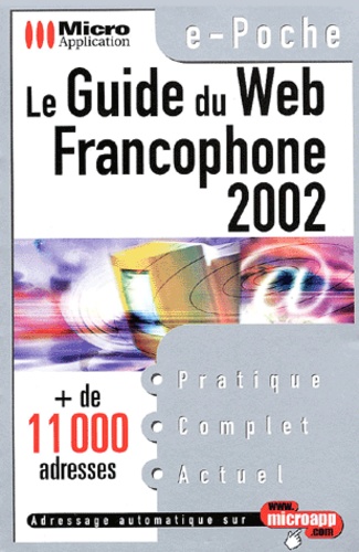  Collectif - Le Guide Du Web Francophone 2002.