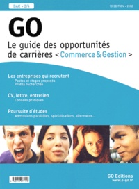  Collectif - Le Guide Go Des Opportunites De Carrieres Commerce & Gestion Bac + 2/4. 13eme Edition.