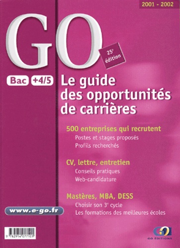  Collectif - Le Guide Go Des Opportunites De Carrieres. 25eme Edition 2001-2002.