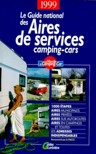  Collectif - Le Guide National Des Aires De Services Camping-Cars 1999.