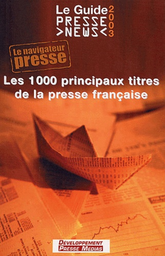  Collectif - Le Guide Presse News 2003.