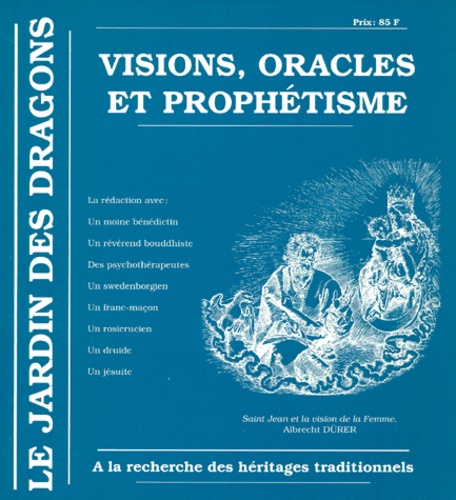  Collectif - Le Jardin Des Dragons Numero 4 Juin 1992 : Visions, Oracles Et Prophetisme.