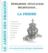  Collectif - Le Jardin Des Dragons Numero 6 Janvier 1993 : Evocation, Invocation, Incantation... La Priere.