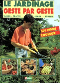 Le jardinage geste par geste
