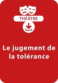  Collectif et Michel Piquemal - THEATRALE  : Le jugement de la tolérance - Une pièce à télécharger.