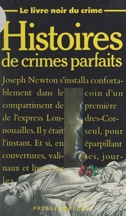  Collectif et Jacques Goimard - Le livre noir du crime (1). Histoires de crimes parfaits.