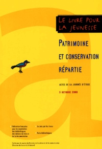  Collectif - Le Livre Pour La Jeunesse. Patrimoine Et Conservation Repartie, Actes De La Journee D'Etude Du 5 Octobre 2000, Bibliotheque Nationale De France.