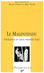  Collectif - Le Malentendu - Généalogie du geste herméneutique.