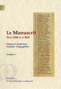  Collectif - Le manuscrit NAF 1104 de la BNF, édition et traduction. - Volume 1.