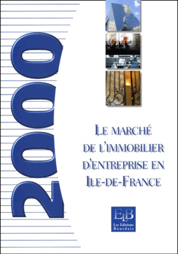  Collectif - Le Marche De L'Immobilier D'Entreprise En Ile-De-France Et Dans Les Principales Metropoles Regionales. 2 Volumes, Avec Mise A Jour Septembre 2000.