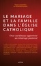  Collectif - Le mariage et la famille dans lÉglise catholique - Onze cardinaux apportent un éclairage pastoral.