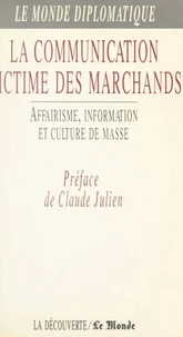 La communication victime des marchands