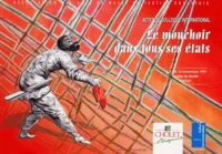 Le Mouchoir Dans Tous Ses Etats. Actes Du Colloque International, 12,13 & 14 Novembre 1997, Musee Du Textile, Cholet