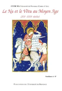 Le Nu Et Le Vetu Au Moyen-Age (Xiie-Xiiie Siecles). Actes Du 25eme Colloque Du Cuer Ma, 2-3-4 Mars 2000
