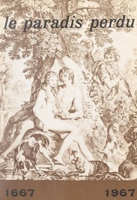 Collectif et Jacques Blondel - Le paradis perdu, 1667-1967.