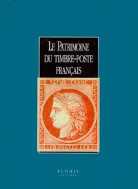 LE PATRIMOINE DU TIMBRE-POSTE FRANCAIS