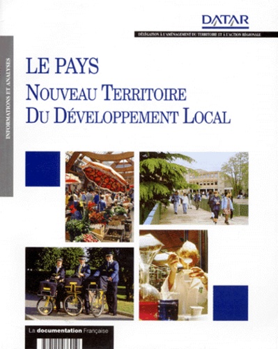  Collectif - Le Pays. Nouveau Territoire Du Developpement Local, Actes Du Seminaire Du 3 Juillet 1996.