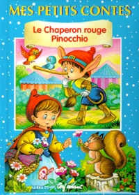  Collectif - Le Petit Chaperon Rouge. Pinocchio.