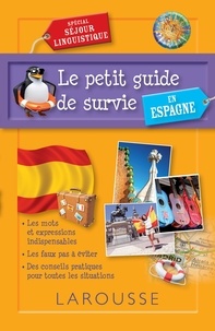  Collectif - Le petit guide de survie en Espagne, spécial séjour linguistique.